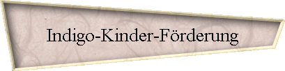 Indigo-Kinder-Frderung