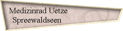 Medizinrad Uetze                       
 Spreewaldseen