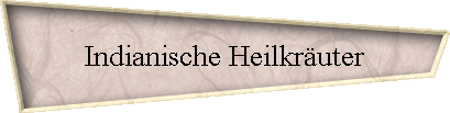Indianische Heilkr�uter