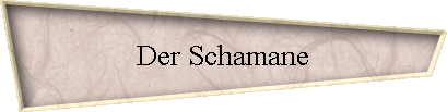 Der Schamane