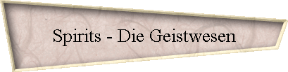 Spirits - Die Geistwesen